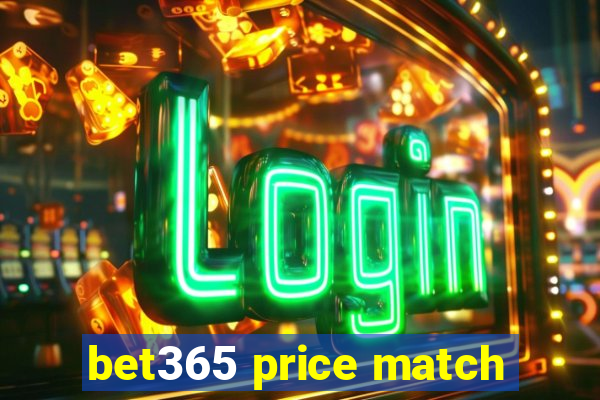 bet365 price match